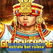 estrela bet roleta